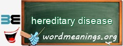 WordMeaning blackboard for hereditary disease